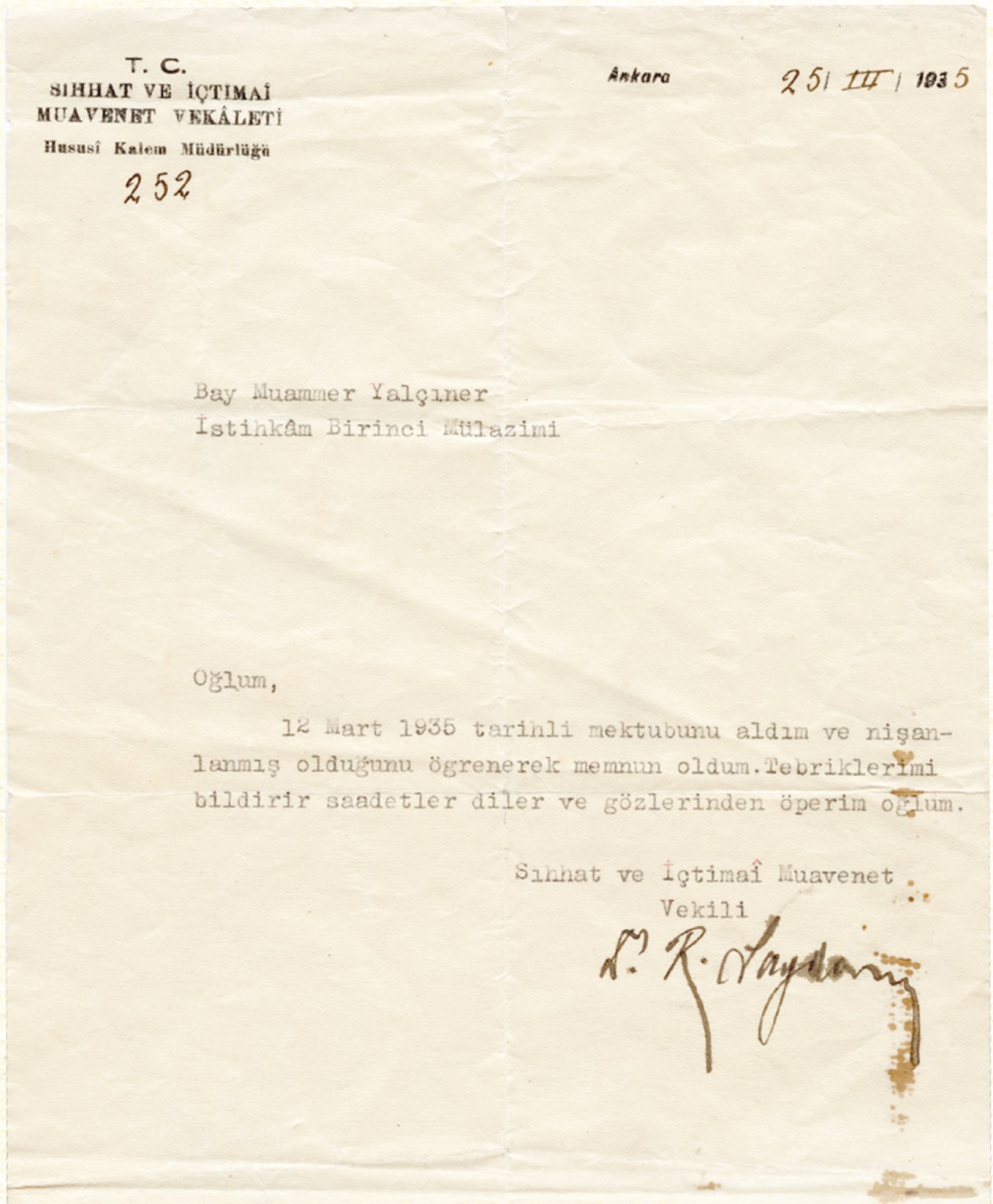 1935 yılında Sıhhat ve İçtimai Muavenet Vekâleti (Sağlık Bakanı) olarak görev yapan Dr. Refik Saydam’ın Muhammet Yalçıner’e nişanlanması nedeniyle 25 Mart 1935’de gönderdiği kutlama mektubu